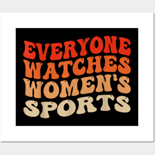 Everyone Watches Women's Sports Posters and Art